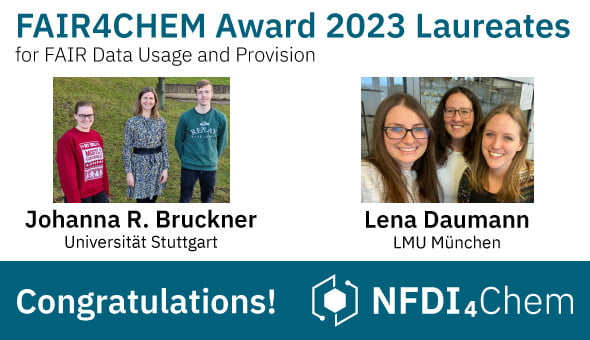 FAIR4Chem-Award 2023: Laureates: Johanna R. Bruckner & Lena Daumann